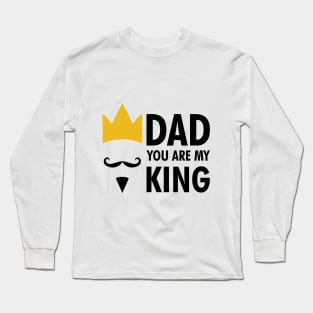 Father day gift - dad you are my king Long Sleeve T-Shirt